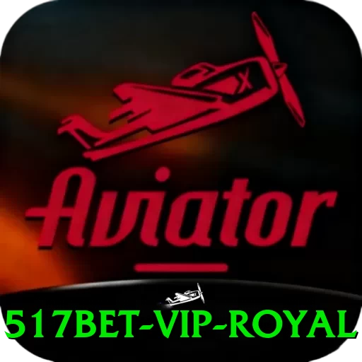 517bet - VIP Royal - ⚡ apk